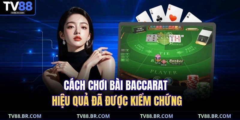 Cách Chơi Bài Baccarat | Bí Kíp Thắng 90% Tại Casino Live 4 Cách chơi bài baccarat hiệu quả đã được kiểm chứng