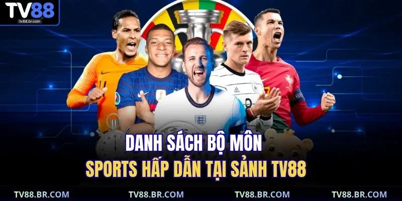 Danh sách bộ môn sports hấp dẫn tại sảnh TV88